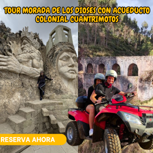 Tour Cuatrimotos a la Morada de los Dioses